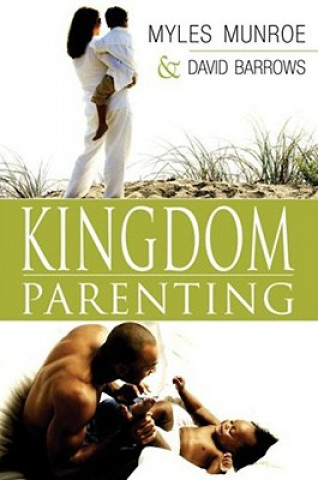 Kniha Kingdom Parenting Myles Munroe