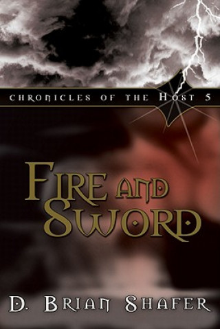 Knjiga Fire and Sword D. Brian Shafer