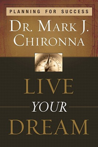 Książka Live Your Dream Mark Chironna