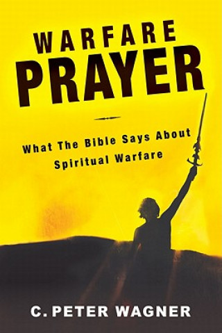 Carte Warfare Prayer C. Peter Wagner