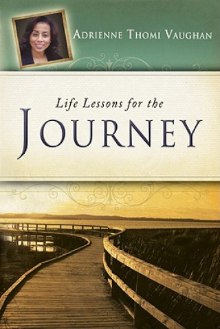 Kniha Life Lessons for the Journey Adrienne Thomi Vaughan
