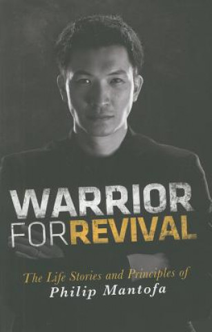 Knjiga Warrior for Revival Phillip Mantofa