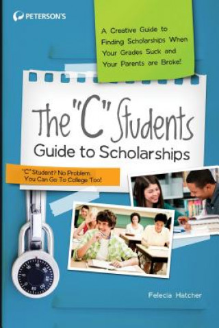 Kniha "C" Students Guide to Scholarships Petersons