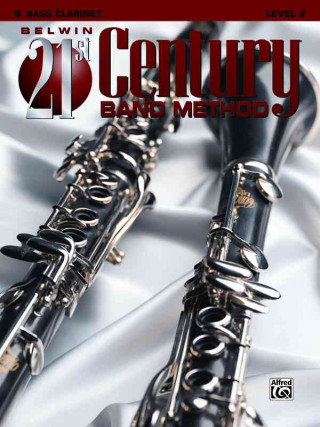 Kniha Belwin 21st Century Band Method, Level 2: B-Flat Bass Clarinet Jack Bullock