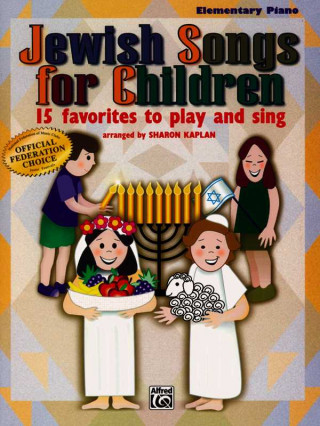 Książka Jewish Songs for Children: 15 Favorites to Play and Sing Sharon Kaplan