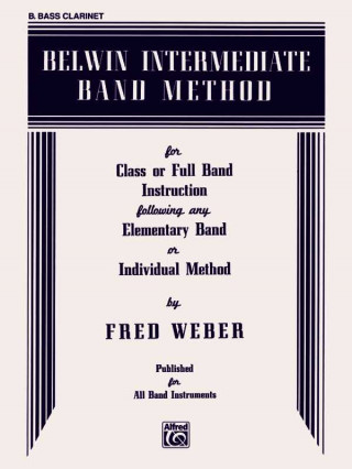 Carte Belwin Intermediate Band Method: B-Flat Bass Clarinet Fred Weber