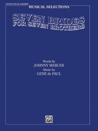 Carte Seven Brides for Seven Brothers (Movie Selections): Piano/Vocal/Chords Johnny Mercer