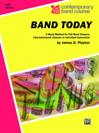 Kniha Band Today, Part 1: C Flute James Ployhar