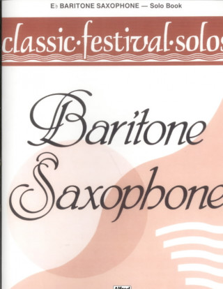 Kniha Classic Festival Solos (E-Flat Baritone Saxophone), Vol 1: Solo Book Alfred Publishing