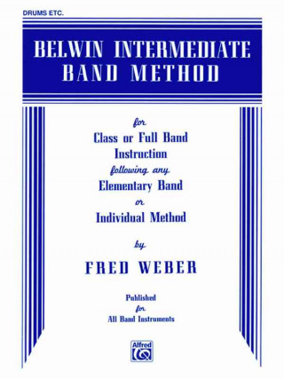 Könyv Belwin Intermediate Band Method: Drums Fred Weber