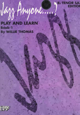 Βιβλίο Jazz Anyone.....?, Bk 1: Play and Learn (B-Flat Instruments), Book & 2 CDs Willie Thomas