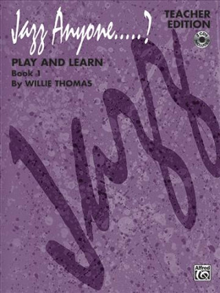 Book Jazz Anyone.....?, Bk 1: Play and Learn (Teacher Edition), Book & 3 CDs Willie Thomas