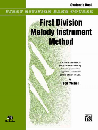 Kniha First Division Melody Instrument Method: Student's Book Fred Weber