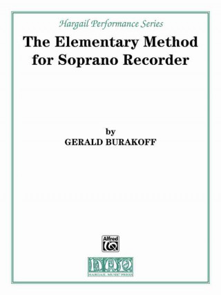 Knjiga The Elementary Method for Soprano Recorder Gerald Burakoff