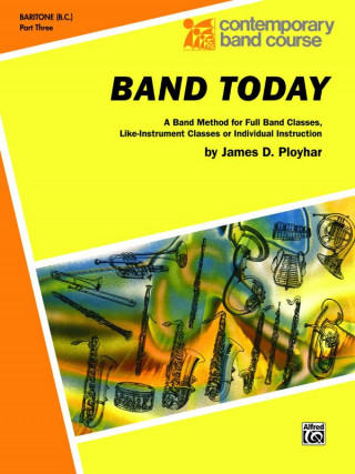 Libro Band Today, Part 3: Baritone (B.C.) James Ployhar