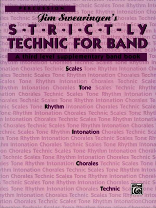 Könyv S*t*r*i*c*t-Ly Technic for Band (a Third Level Supplementary Band Book): Percussion Jim Swearingen