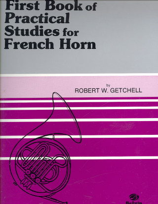 Könyv Practical Studies for French Horn, Book I Robert Getchell