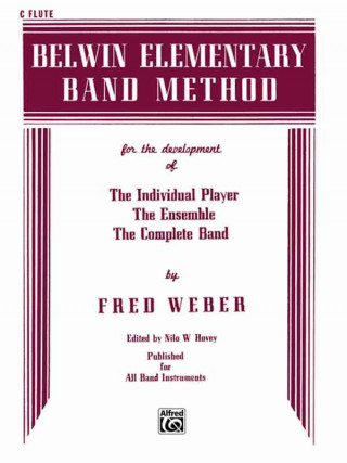 Kniha Belwin Elementary Band Method: C Flute Fred Weber