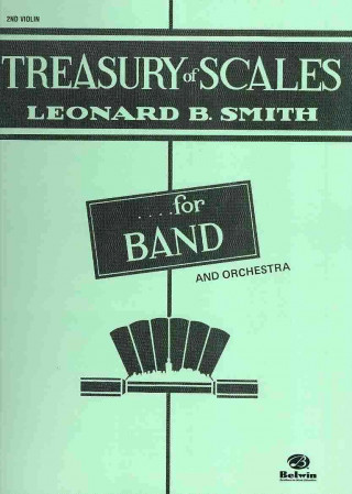 Kniha Treasury of Scales for Band and Orchestra: 2nd Violin Leonard Smith