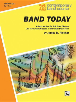 Kniha Band Today, Part 3: Baritone (T.C.) James Ployhar