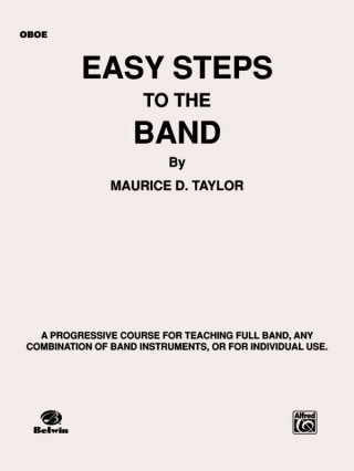 Könyv Easy Steps to the Band: Oboe Maurice Taylor