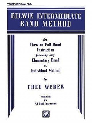 Livre Belwin Intermediate Band Method: Trombone (B.C.) Fred Weber