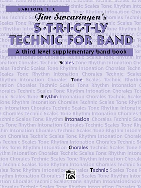 Könyv S*t*r*i*c*t-Ly Technic for Band (a Third Level Supplementary Band Book): Baritone T.C. Jim Swearingen
