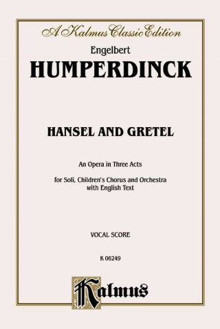 Kniha Hansel and Gretel: Vocal Score (English Language Edition), Score Engelbert Humperdinck