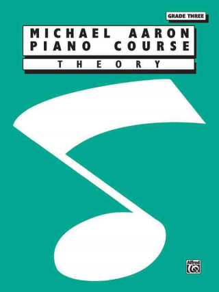 Kniha Michael Aaron Piano Course Theory: Grade 3 Michael Aaron