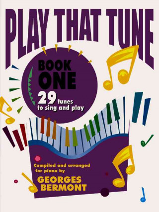 Kniha Play That Tune, Bk 1 Georges Bermont