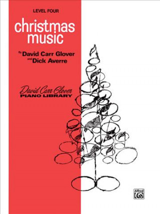 Kniha Christmas Music: Level 4 David Carr Glover