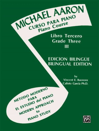 Knjiga Michael Aaron Piano Course (Curso Para Piano), Bk 3: Spanish, English Language Edition Michael Aaron