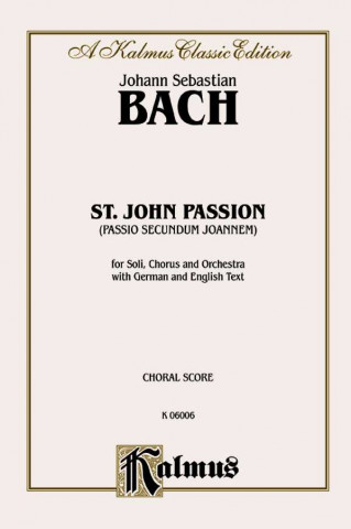 Carte St. John Passion: Satb or Ssaattbb (Orch.) (Satb) (German, English Language Edition) Johann Bach