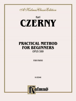 Carte Practical Method for Beginners, Op. 599 Carl Czerny