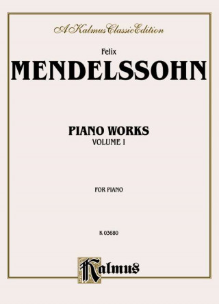 Könyv Complete Works, Vol 1 Felix Mendelssohn