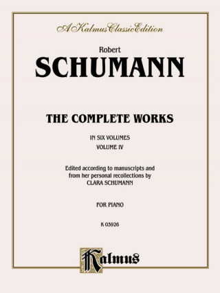 Carte Complete Works, Vol 4 Robert Schumann