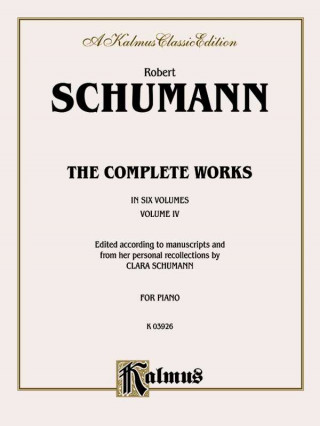 Könyv Complete Works, Vol 4 Robert Schumann