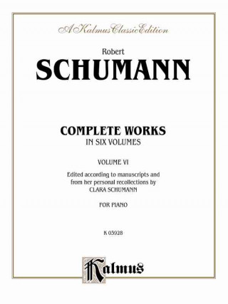 Carte Complete Works, Vol 6 Robert Schumann