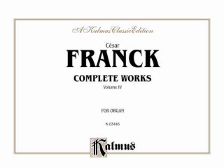 Kniha Organ Works, Vol 4 C'Sar Franck