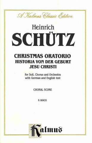 Kniha Christmas Oratorio: Satb with Satb Soli (Orch.) (English Language Edition) Johann Bach