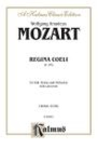 Könyv Regina Coeli, K. 276: Satb with Satb Soli (Orch.) (Latin Language Edition) Wolfgang Mozart