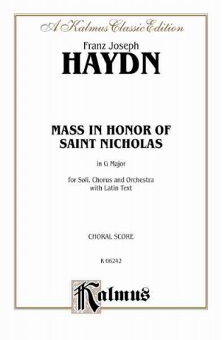Könyv Mass in Honor of Saint Nicholas, in G Major: Satb with Satb Soli (Latin Language Edition) Franz Haydn