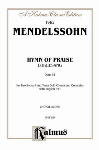 Knjiga Hymn of Praise: Satb with Sst Soli (Orch.) (English Language Edition) Felix Mendelssohn