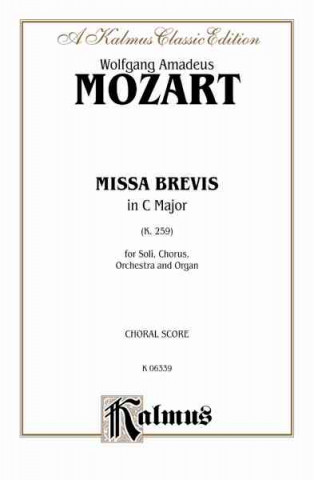 Carte Missa Brevis in C Major, K. 259: Satb with Satb Soli (Orch.) (Latin Language Edition) Wolfgang Mozart