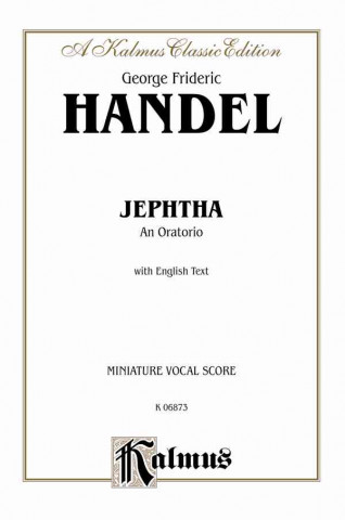 Kniha Jephtha (1752): Satb with S, S, A, T, Bar Soli (English Language Edition) George Handel