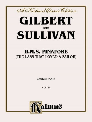 Livre H.M.S. Pinafore: Chorus Parts (English Language Edition), Chorus Parts William Gilbert