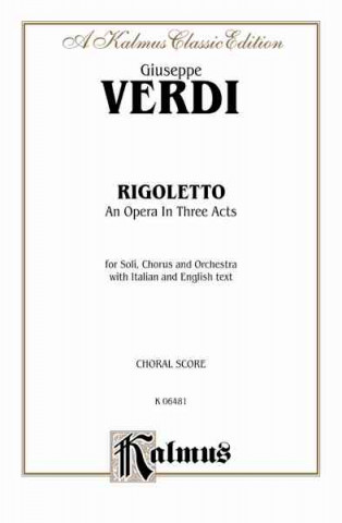 Knjiga Rigoletto: Chorus Parts (Italian, English Language Edition), Chorus Parts Giuseppe Verdi