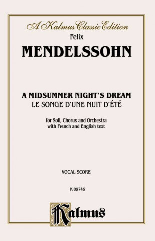 Książka A Midsummer Night's Dream, Op. 61: French, English Language Edition Felix Mendelssohn