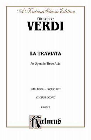 Könyv La Traviata: Chorus Parts (Italian, English Language Edition), Chorus Parts Giuseppe Verdi
