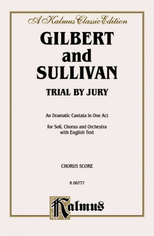 Könyv Trial by Jury: Vocal Score (English Language Edition), Score William Gilbert